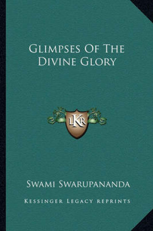 Cover of Glimpses of the Divine Glory
