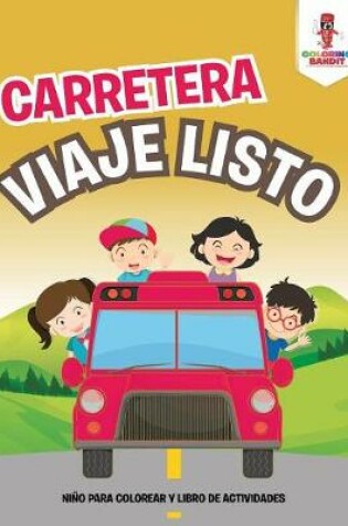 Cover of Carretera Viaje Niño Para Colorear Y Libro De Actividades