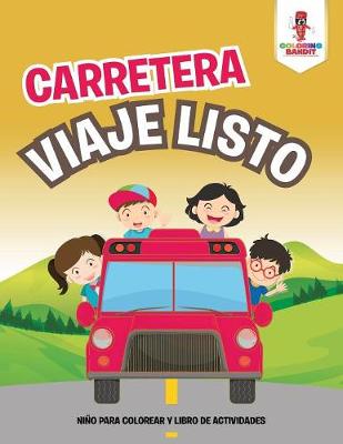 Book cover for Carretera Viaje Niño Para Colorear Y Libro De Actividades