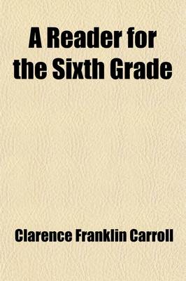 Book cover for A Reader for the Sixth Grade