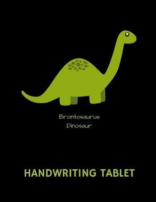 Book cover for Brontosaurus Dinosaur Handwriting Tablet