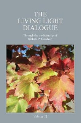 Cover of The Living Light Dialogue Volume 11