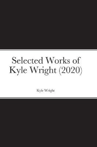 Cover of Selected Works of Kyle Wright (2020)