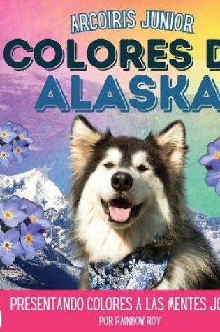 Cover of Arcoiris Junior, Colores de Alaska