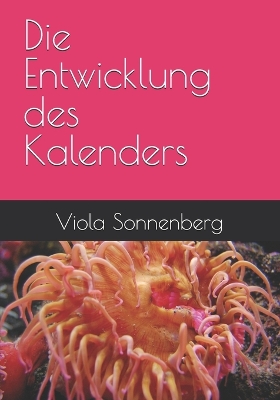 Book cover for Die Entwicklung des Kalenders