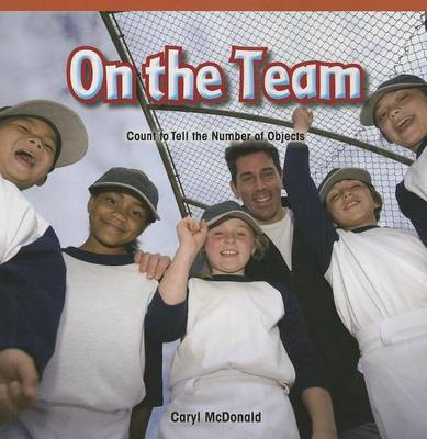 Cover of On the Team: Count to Tell the Number of Objects