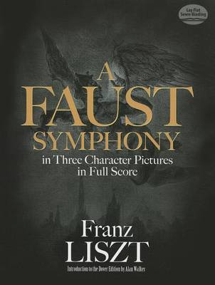 Book cover for Faust Symphony in Three Character Pictures in Full Score