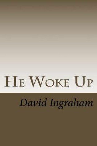 Cover of He Woke Up