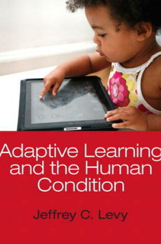 Cover of Adaptive Learning and the Human Condition Plus MySearchLab with eText -- Access Card Package