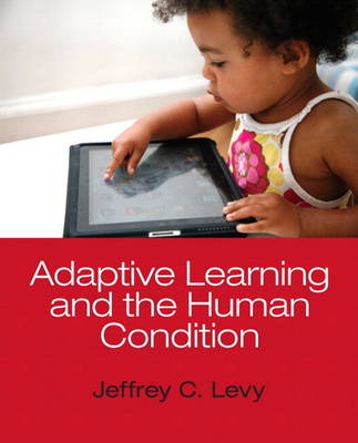 Book cover for Adaptive Learning and the Human Condition Plus MySearchLab with eText -- Access Card Package