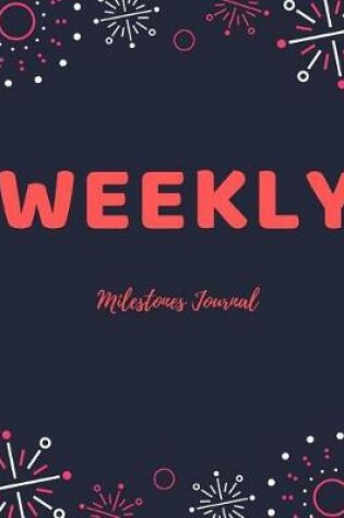 Cover of Weekly Milestones Journal