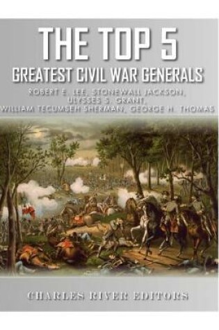 Cover of The Top 5 Greatest Civil War Generals