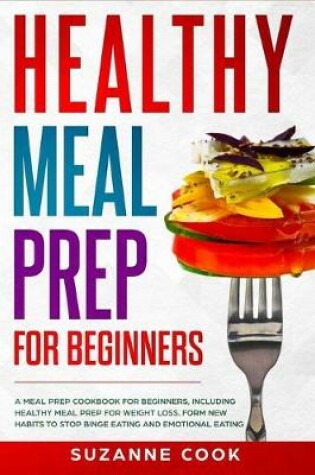 Cover of Healthy Meal Prep for Beginners