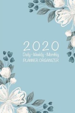 Cover of 2020 Daily Weekly Monthly Planner Organizer