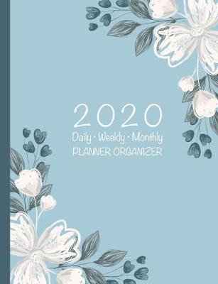 Book cover for 2020 Daily Weekly Monthly Planner Organizer