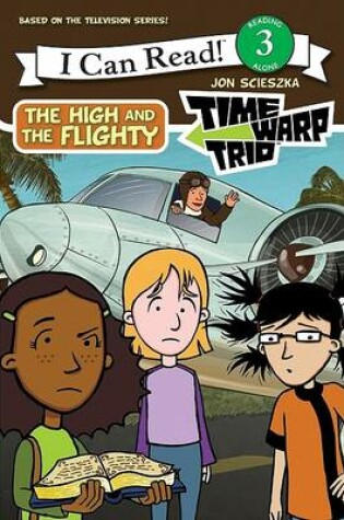 Cover of Time Warp Trio: The High and the Flighty