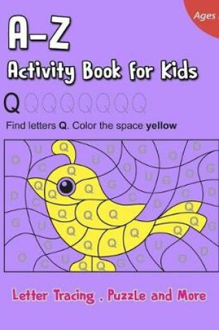 Cover of A-Z Activity Book for Kids Letter Tracing, Puzzle and More