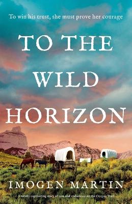 Book cover for To the Wild Horizon