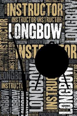 Book cover for Longbow Instructor Journal