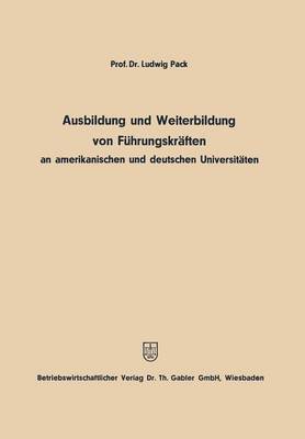 Book cover for Ausbildung und Weiterbildung von Führungskräften an amerikanischen und deutschen Universitäten