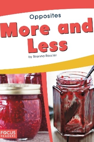 Cover of Opposites: More and Less