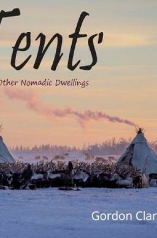 Cover of Tents and other Nomadic Dwellings