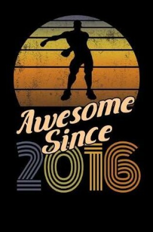 Cover of Awesome Since 2016