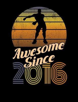 Book cover for Awesome Since 2016