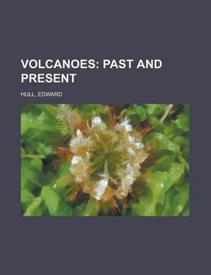 Book cover for Volcanoes; Past and Present