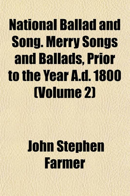 Book cover for National Ballad and Song. Merry Songs and Ballads, Prior to the Year A.D. 1800 (Volume 2)