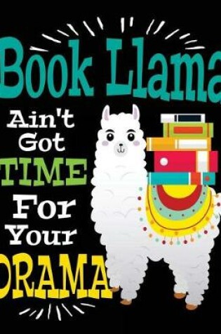 Cover of Book Llama Ain't Got Time For Your Drama