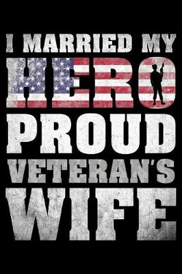 Book cover for I married my hero proud Veteran's wife