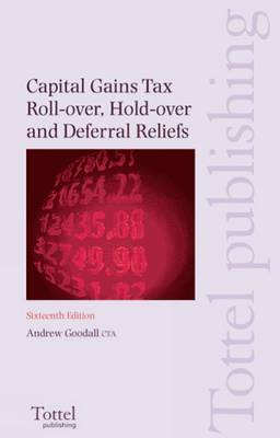 Book cover for Capital Gains Tax Roll-over, Hold-over and Deferral Reliefs