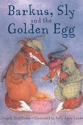 Cover of Barkus, Sly and the Golden Egg