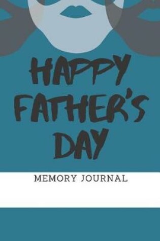 Cover of Happy Father's Day (Memory Journal) 100 Pages