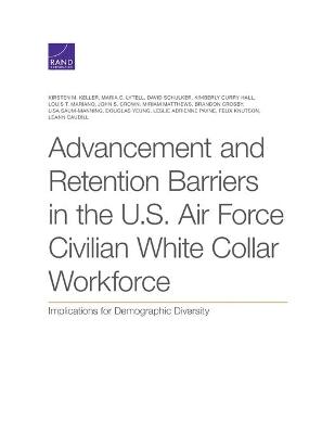 Book cover for Advancement and Retention Barriers in the U.S. Air Force Civilian White Collar Workforce