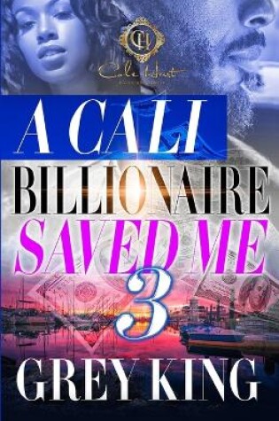 Cover of A Cali Billionaire Saved Me 3
