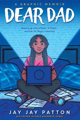 Book cover for Dear Dad: Growing Up with a Parent in Prison and How We Stayed Connected (A Graphic Memoir)