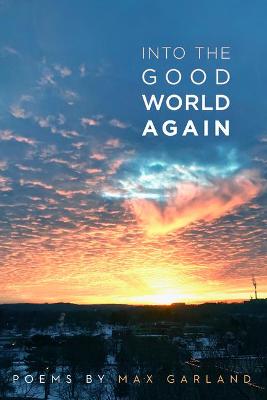 Cover of Into the Good World Again