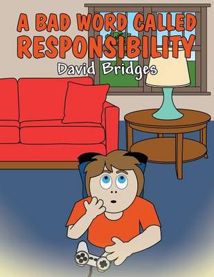 Book cover for A Bad Word Called Responsibility