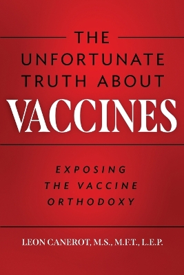 Cover of The Unfortunate Truth About Vaccines