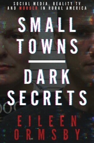 Cover of Small Towns, Dark Secrets