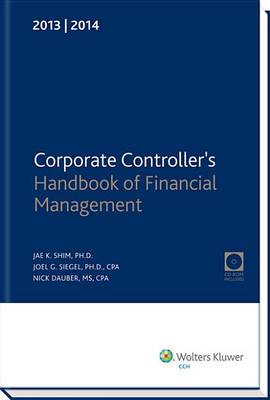 Book cover for Corporate Controller's Handbook of Financial Management (2013-2014) W/CD-ROM