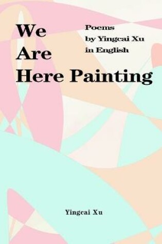 Cover of We Are Here Painting