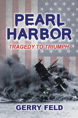 Book cover for Pearl Harbor; Tragedy to Triumph