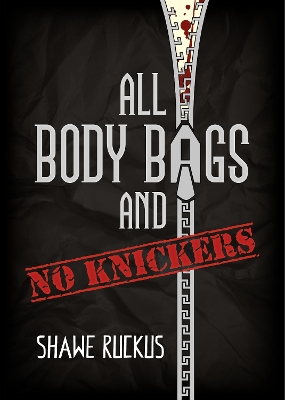 Book cover for All Body Bags and No Knickers