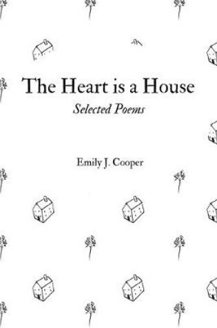 Cover of The Heart is a House