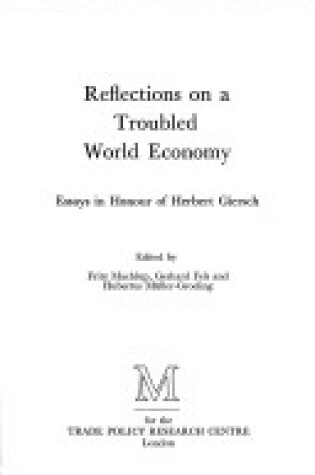 Cover of Reflections on a Troubled World Economy