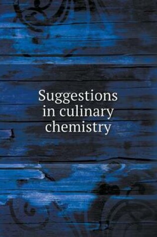 Cover of Suggestions in culinary chemistry