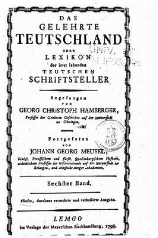 Cover of Das gelehrte Teutschland, oder Lexikon der jetzt lebenden teutschen Schriftsteller